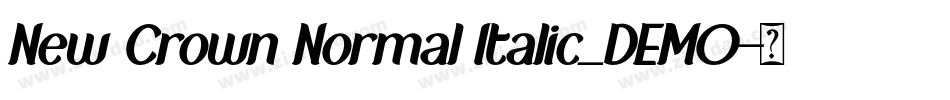 New Crown Normal Italic_DEMO字体转换